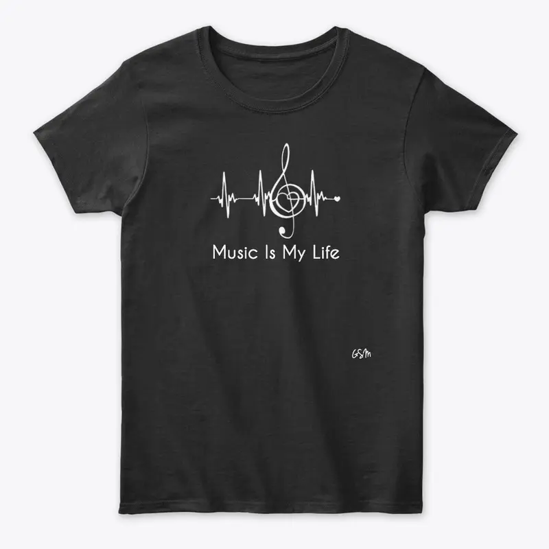 MUSIC IS MY LIFE