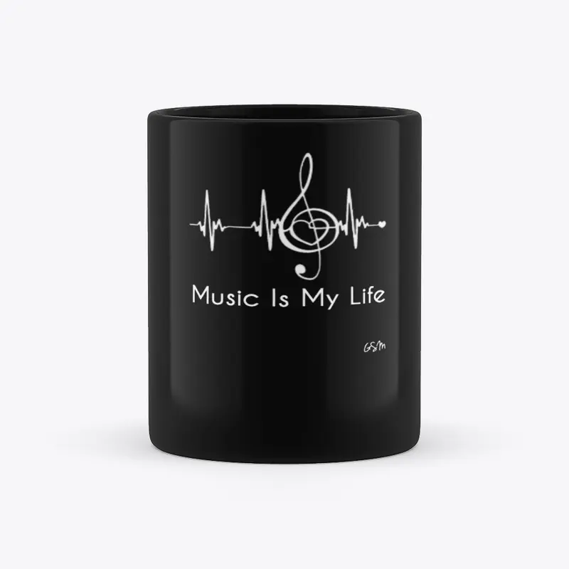 MUSIC IS MY LIFE